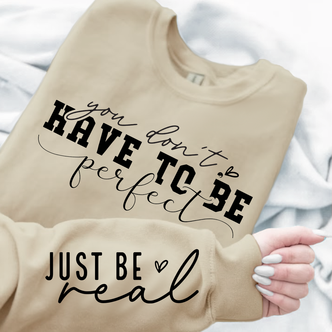 Bluza Unisex You Don't Have To Be Perfect