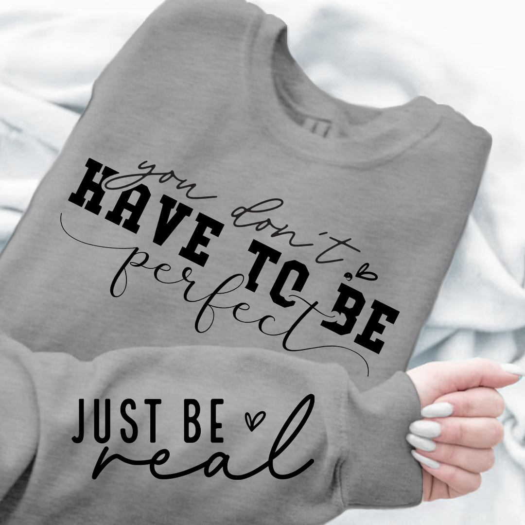 Bluza Unisex You Don't Have To Be Perfect
