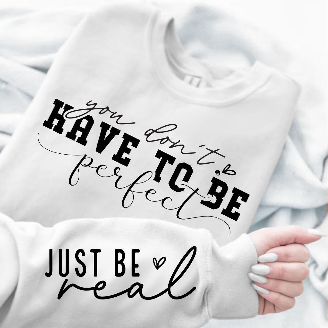 Bluza  You Don't Have To Be Perfect